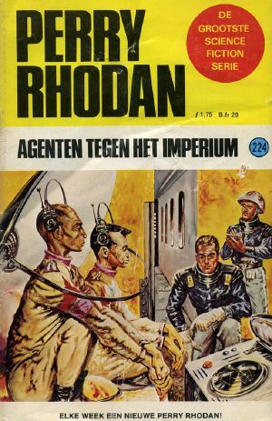 [Perry Rhodan NL 0224] • Agenten tegen het imperium